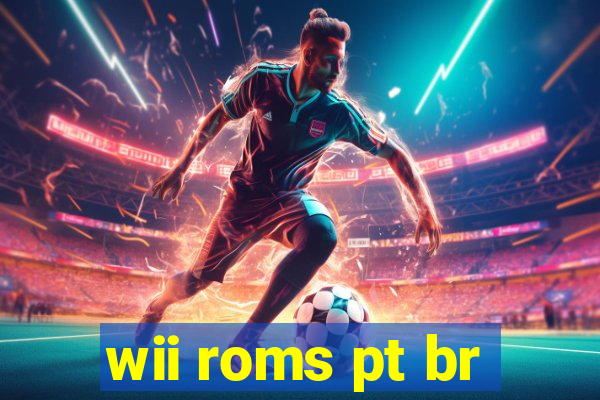 wii roms pt br